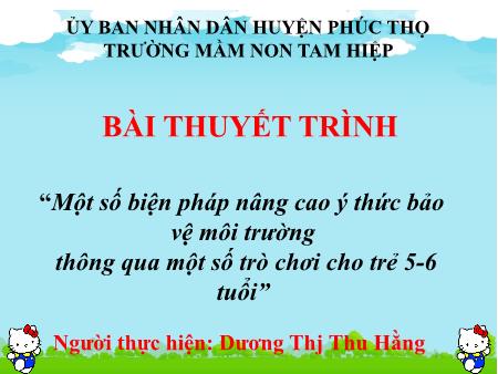 SKKN Một số biện pháp nâng cao ý thức bảo vệ môi trường thông qua một số trò chơi cho trẻ 5-6 tuổi