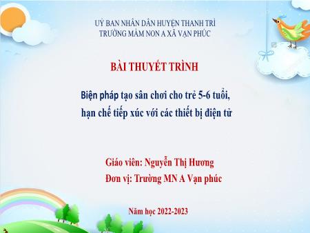 SKKN Biện pháp tạo sân chơi cho trẻ 5-6 tuổi hạn chế tiếp xúc với các thiết bị điện tử